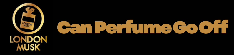 Can Perfume Go Off? London Musk Perfumes Stay Fresh Longer
